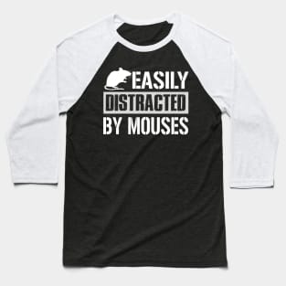 Easily Distracted By Mouses Baseball T-Shirt